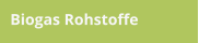Biogas Rohstoffe
