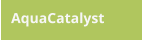 AquaCatalyst